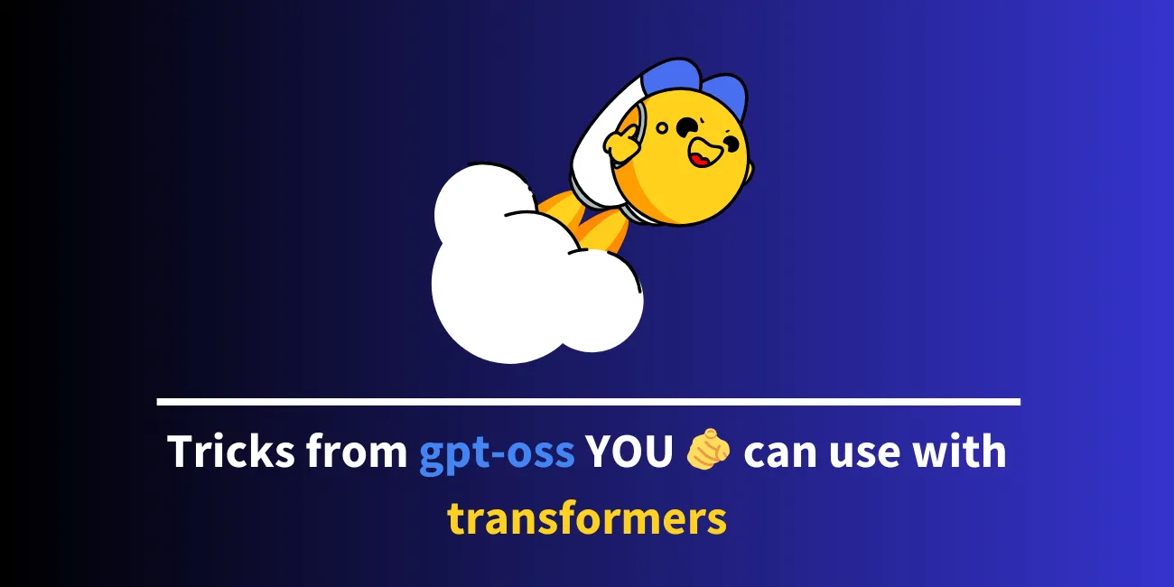 Trucuri de la OpenAI gpt-oss pe care TU 🫵 le poți utiliza cu transformers