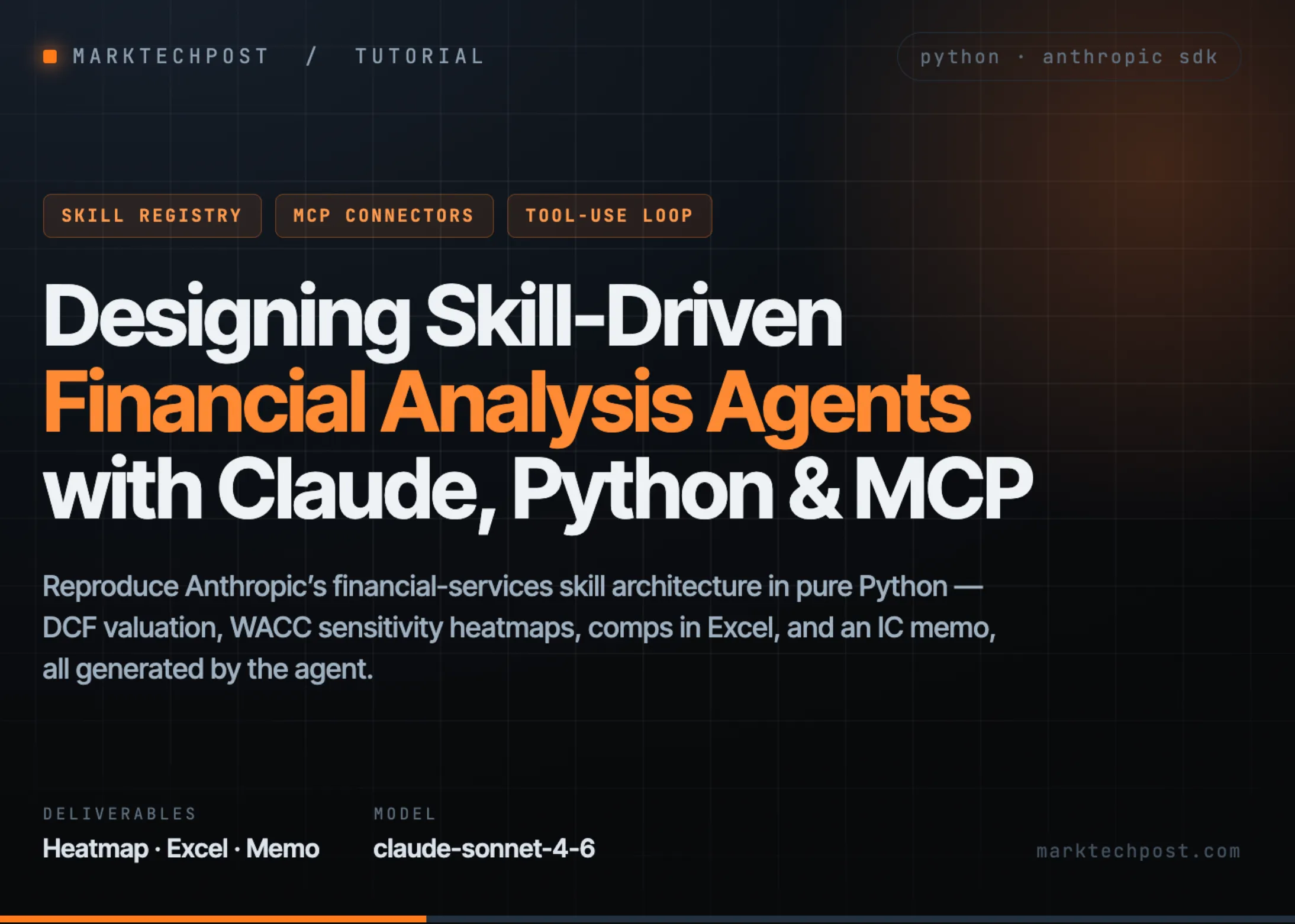 Cum să proiectezi agenți de analiză financiară bazați pe competențe cu Claude, Python, conectori MCP și livrabile automate