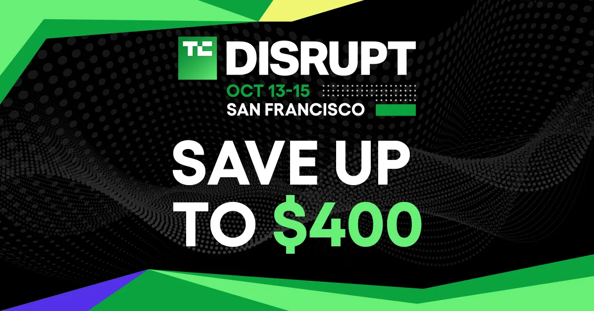 Economisește până la 400 de dolari la TechCrunch Disrupt 2026 – ofertă valabilă până vineri