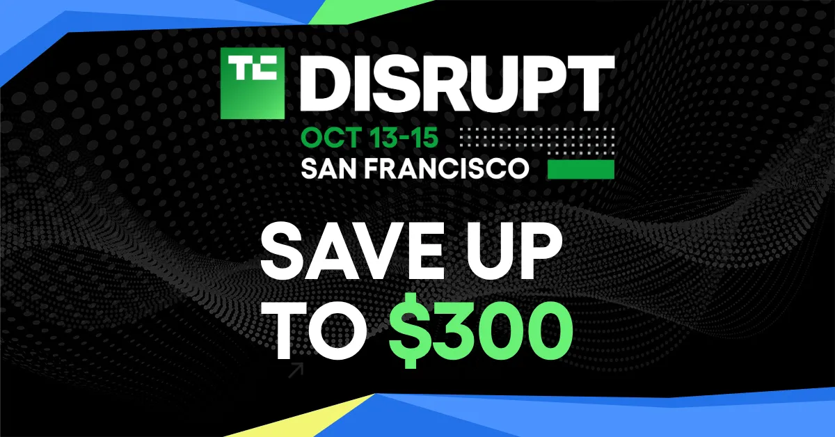 Ultima șansă: Economisește până la 300 de dolari la TechCrunch Disrupt 2026